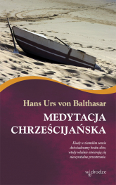 Medytacja chrześcijańska - Hans Urs von Balthasar | mała okładka
