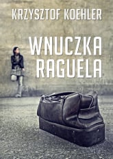 Wnuczka Raguela - Krzysztof Koehler | mała okładka