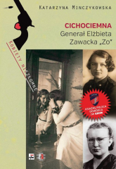 Cichociemna Generał Elżbieta Zawacka "Zo" - Katarzyna Minczykowska | mała okładka