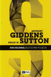 Socjologia Kluczowe pojęcia - Giddens Anthony, Sutton Philip W. | mała okładka