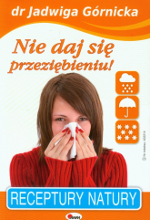 Nie daj się przeziębieniu - Górnicka Jadwiga | mała okładka