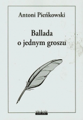Ballada o jednym groszu - Antoni Pieńkowski | mała okładka