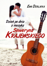 Dzień po dniu z muzyką Seweryna Krajewskiego - Ewa Derlatka | mała okładka