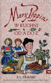 Mary Poppins w kuchni od A do Z - P.L. Travers | mała okładka