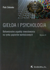 Giełda i psychologia Behawioralne aspekty inwestowania na rynku papierów wartościowych - Piotr Zielonka | mała okładka