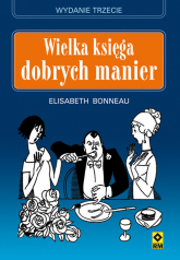 Wielka księga dobrych manier - Elżbieta Bonneau | mała okładka
