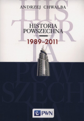 Historia powszechna 1989-2011 - Andrzej Chwalba | mała okładka