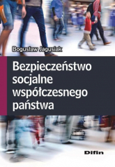 Bezpieczeństwo socjalne współczesnego państwa - Jagusiak Bogusław | mała okładka