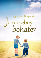 Jednozębny bohater - Bogusława Borysewicz | mała okładka