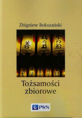 Tożsamości zbiorowe - Zbigniew Bokszański | mała okładka