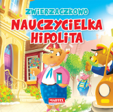 Zwierzaczkowo Nauczycielka Hipolita - Wiesław Drabik | mała okładka