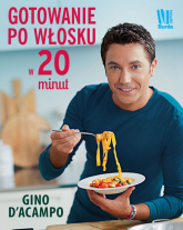 Gotowanie po włosku w 20 minut - Gino D'Acampo | mała okładka