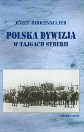 Polska dywizja w tajgach Syberii - Józef Birkenmajer | mała okładka