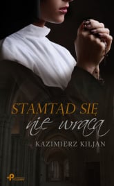 Stamtąd się nie wraca - Kazimierz Kiljan | mała okładka