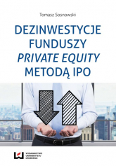 Dezinwestycje funduszy private equity metodą IPO - Sosnowski Tomasz | mała okładka