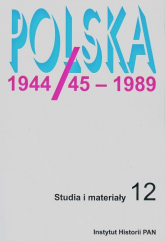 Polska 1944/45 - 1989 Studia i materiały 12 - Eisler Jerzy, Szarota Tomasz | mała okładka