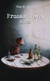 Prozak życia Forte - Cieński Piotr M. | mała okładka