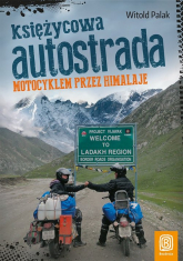Księżycowa autostrada Motocyklem przez Himalaje - Witold Palak | mała okładka