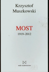 Most 1919-2012 - Krzysztof Muszkowski | mała okładka