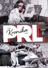 Kobieta w Polsce Ludowej Tom 2 Kronika 1944-1989 - Iwona Kienzler | mała okładka