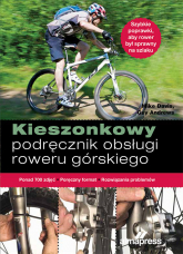 Kieszonkowy podręcznik obsługi roweru górskiego - Andrews Guy, Davis Mike | mała okładka