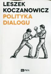 Polityka dialogu - Leszek Koczanowicz | mała okładka