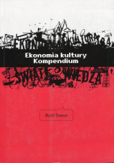Ekonomia kultury Kompendium - Ruth Towse | mała okładka