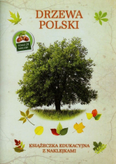 Drzewa Polski Książeczka edukacyjna z naklejkami - Tadeusz Woźniak | mała okładka