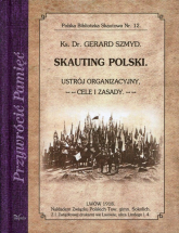 Skauting polski Ustrój organizacyjny Cele i zasady - Gerard Szmyd | mała okładka
