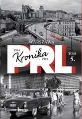 Kronika PRL Tom 5 Warszawa 1944-1989 - Iwona Kienzler | mała okładka