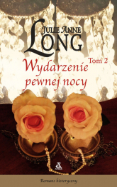 Wydarzenie pewnej nocy Tom 2 - Julie Anne Long | mała okładka
