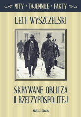 Skrywane oblicza II Rzeczypospolitej - Lech Wyszczelski | mała okładka