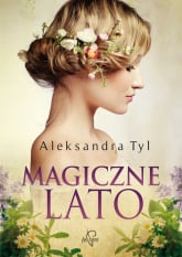 Magiczne lato - Aleksandra Tyl | mała okładka