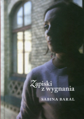 Zapiski z wygnania - Sabina Baral | mała okładka