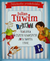 Biblioteczka przedszkolaka Julian Tuwim dzieciom Skakanka O Grzesiu kłamczuchu Zosia Samosia i inne - Julian Tuwim | mała okładka