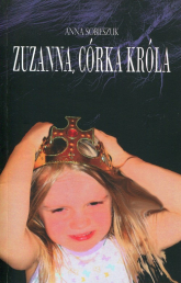 Zuzanna, córka króla - Anna Sobieszuk | mała okładka