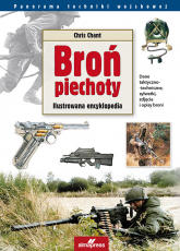 Broń piechoty Ilustrowana encyklopedia - Chant Chris | mała okładka