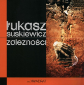 Zależności - Łukasz Suskiewicz | mała okładka