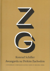 Awangarda na Dzikim Zachodzie - Konrad Schiller | mała okładka