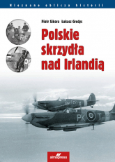 Polskie skrzydła nad Irlandią - Gredys Łukasz | mała okładka