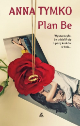 Plan Be - Anna Tymko | mała okładka