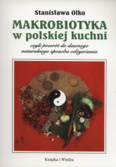 Makrobiotyka w polskiej kuchni - Stanislawa Olko | mała okładka