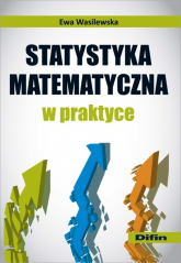 Statystyka matematyczna w praktyce - Ewa Wasilewska | mała okładka