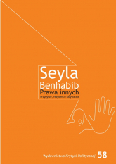Prawa Innych Przybysze, rezydenci i obywatele - Seyla Benhabib | mała okładka