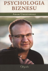 Psychologia biznesu - Adam Ubertowski | mała okładka