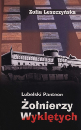 Lubelski panteon Żołnierzy Wyklętych - Zofia Leszczyńska | mała okładka