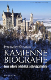 Kamienne biografie Znane budowle świata i ich zadziwiające historie - Przemysław Słowiński | mała okładka