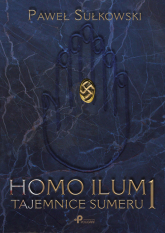 Homo Ilum 1. Tajemnice Sumeru - Paweł Sułkowski | mała okładka