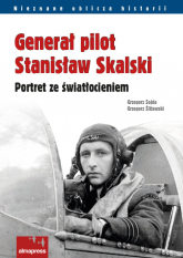 Generał pilot Stanisław Skalski Portret ze światłocieniem - Sojda Grzegorz | mała okładka