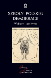 Szkoły polskiej demokracji Wybory i polityka -  | mała okładka